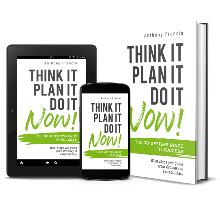 Think It Plan It Do It Now! - ebook and paperback